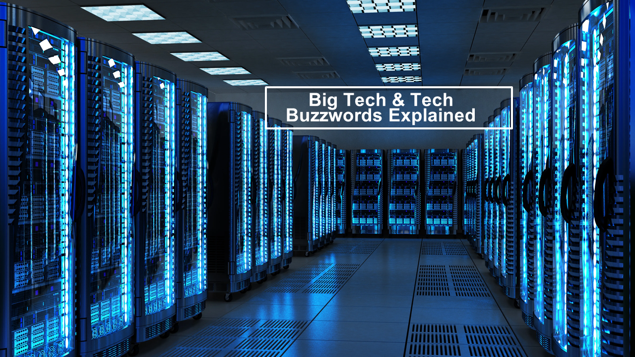 Big Tech & Tech Buzzwords Explained