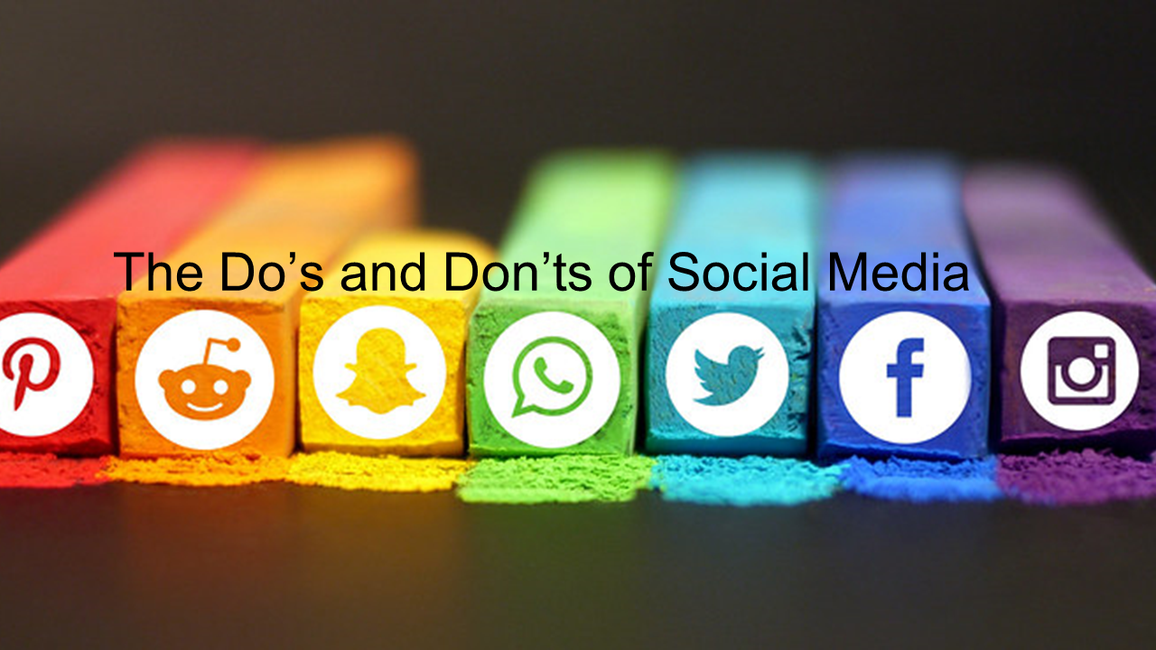 Do’s and Don’ts of Social Media